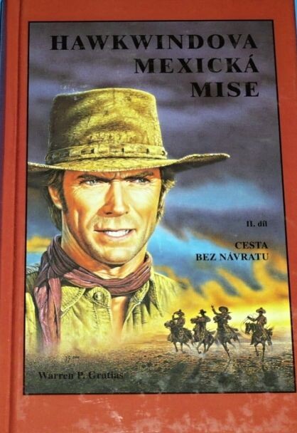 Hawkwindova mexická mise.II. díl,Cesta bez návratu