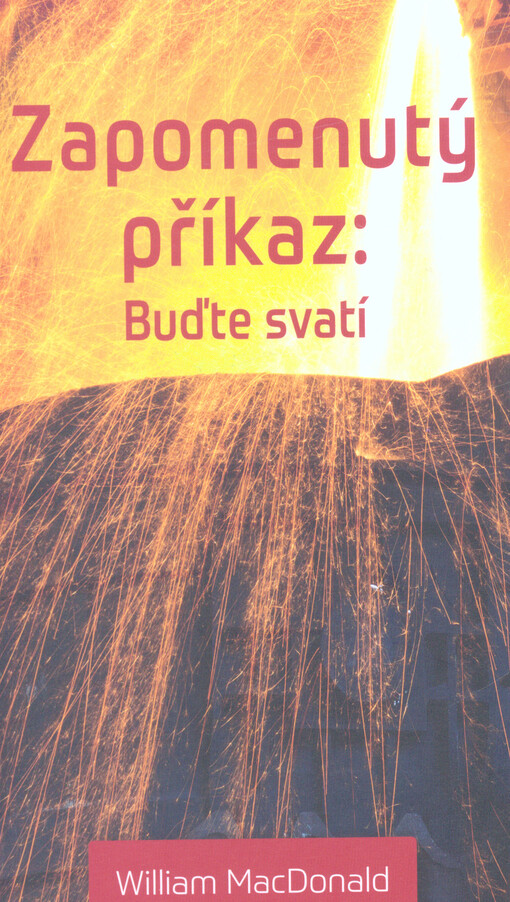 Zapomenutý příkaz: Buďte svatí