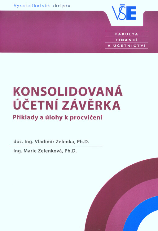 Konsolidovaná účetní závěrka : příklady a úlohy k procvičení, Vydání 3. přepracované