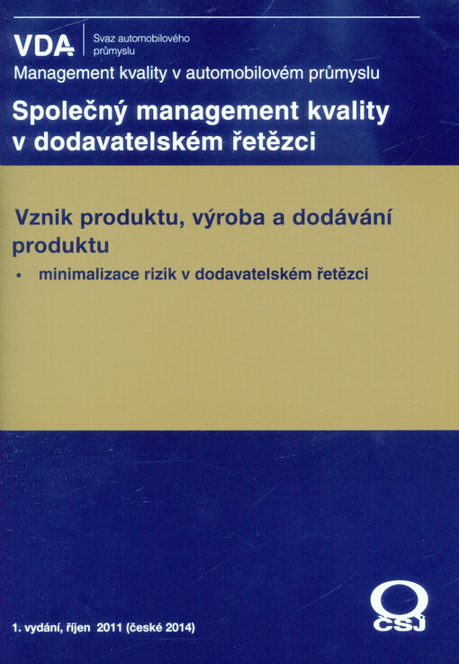 Vznik produktu, výroba a dodávání produktu : minimalizace rizik v dodavatelském řetězci