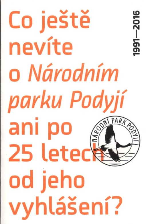 Co ještě nevíte o Národním parku Podyjí ani po 25 letech od jeho vyhlášení?
