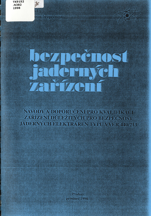 Návody a doporučení pro kvalifikaci zařízení důležitých pro bezpečnost jaderných elektráren typu VVER 440/213