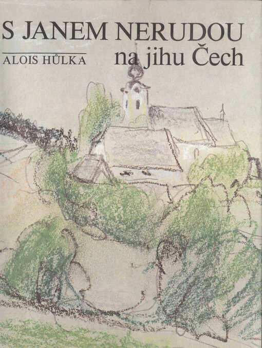 S Janem Nerudou na jihu Čech