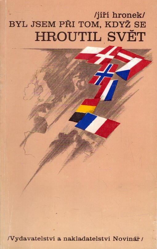 Byl jsem při tom, když se hroutil svět