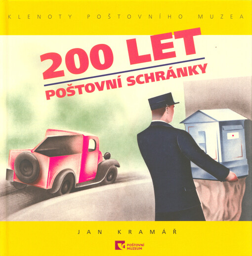 200 let poštovní schránky : klenoty Poštovního muzea