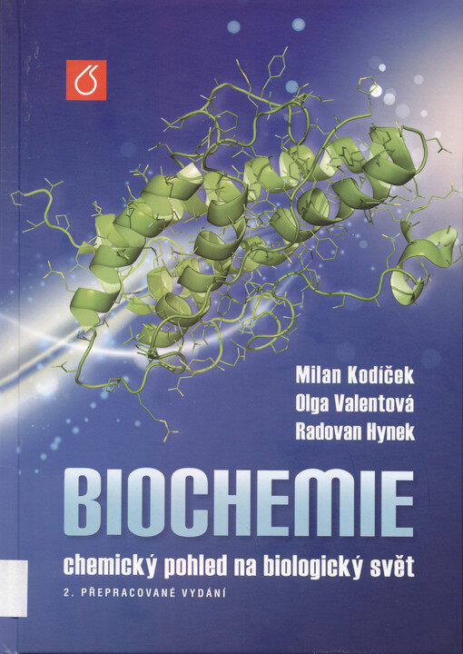 Biochemie : chemický pohled na biologický svět, 2. přepracované vydání