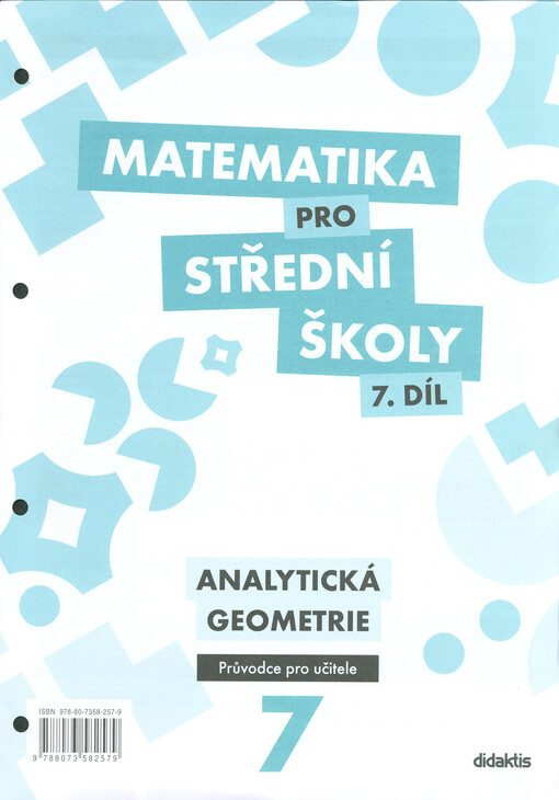 Matematika pro střední školy. 7. díl, Analytická geometrie : průvodce pro učitele