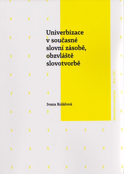 Univerbizace v současné slovní zásobě, obzvláště slovotvorbě