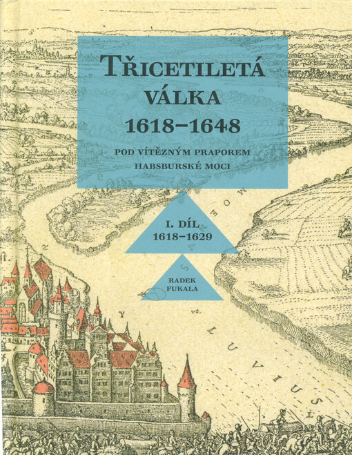 Třicetiletá válka 1618-1648, I. díl