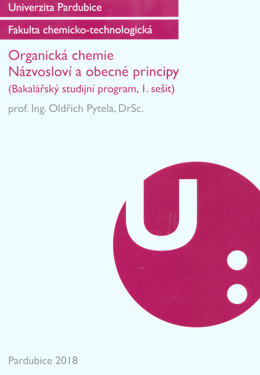 Organická chemie : (bakalářský studijní program). I. sešit, Názvosloví a obecné principy