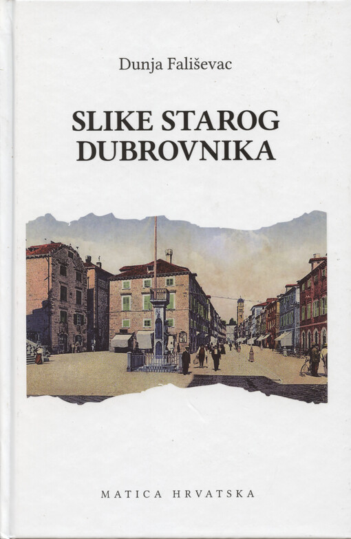 Slike starog Dubrovnika :filološke i književnoantropološke studije