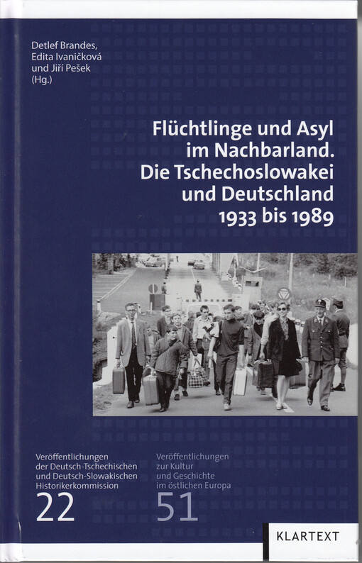 Flüchtlinge und Asyl im Nachbarland : die Tschechoslowakei und Deutschland 1933 bis 1989