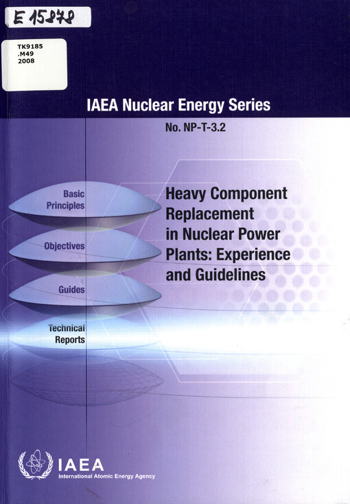 Heavy component replacement in nuclear power plants : experience and guidelines