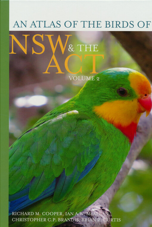 An atlas of the birds of New South Wales and the Australian Capital Territory. Volume 2, Comb-crested Jacana to Striated Pardalote