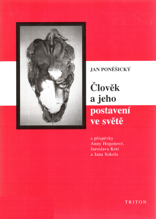 Člověk a jeho postavení ve světě: filozofické otázky - psychologické odpovědi