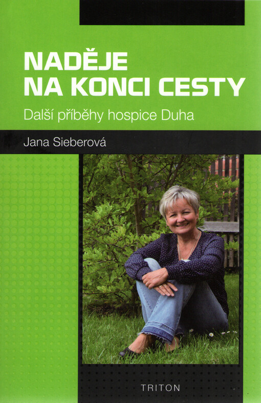 Naděje na konci cesty : další příběhy hospice Duha