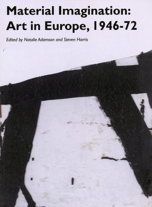 Material imagination : art in Europe, 1946-72