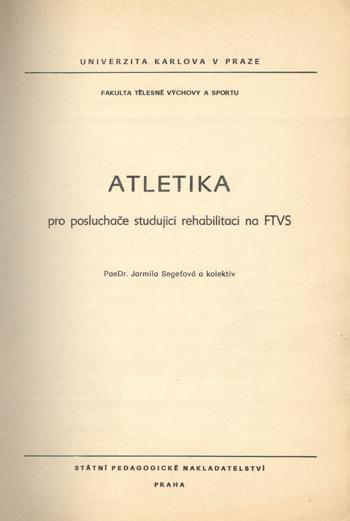 Atletika pro posluchače studující rehabilitaci na FTVS [fakulta tělesné výchovy a sportu]