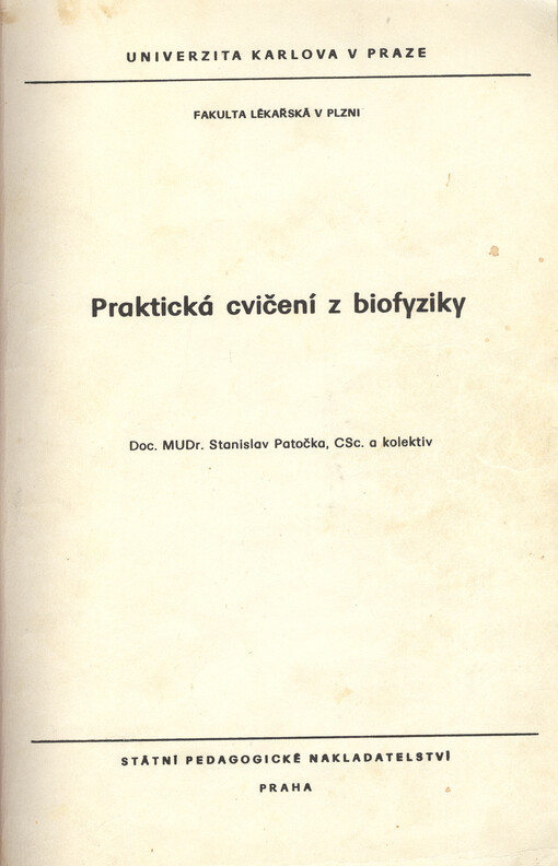 Praktická cvičení z biofyziky: určeno pro posl. fak. lék. v Plzni