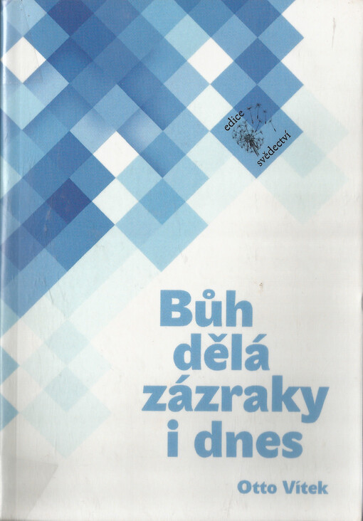 Bůh dělá zázraky i dnes