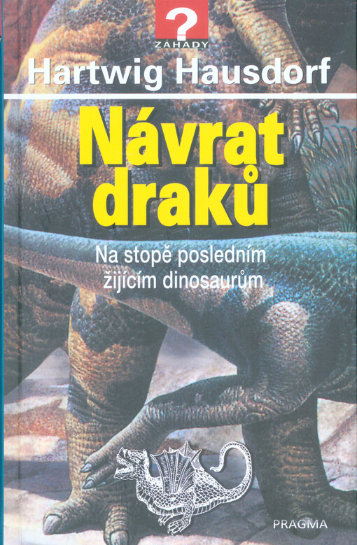 Návrat draků : na stopě posledním žijícím dinosaurům