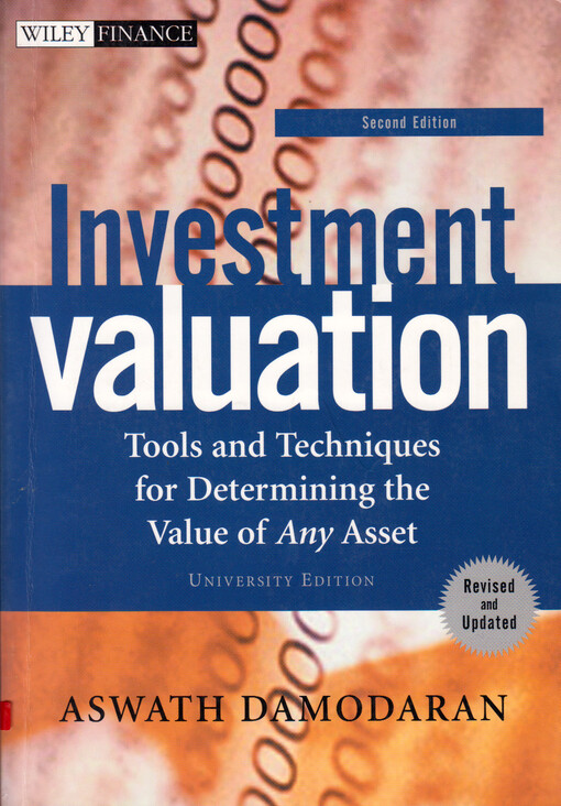 Investment valuation :tools and techniques for determining the value of any asset