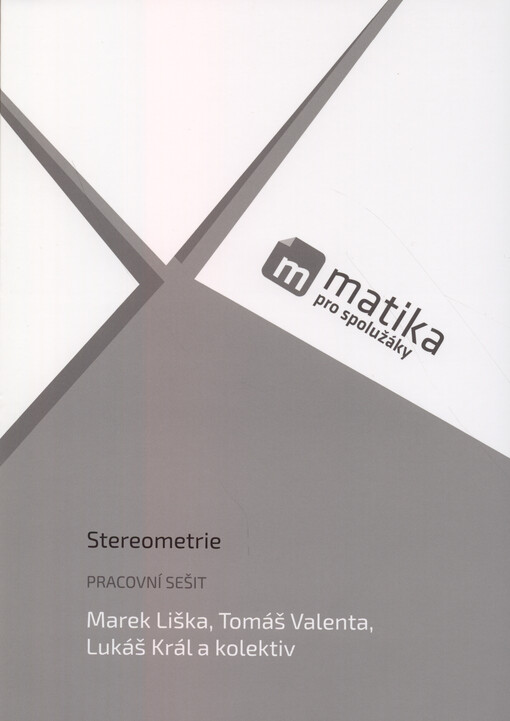 Matika pro spolužáky: Stereometrie - Pracovní sešit