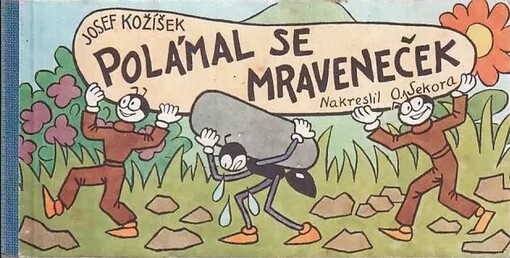 Polámal se mraveneček