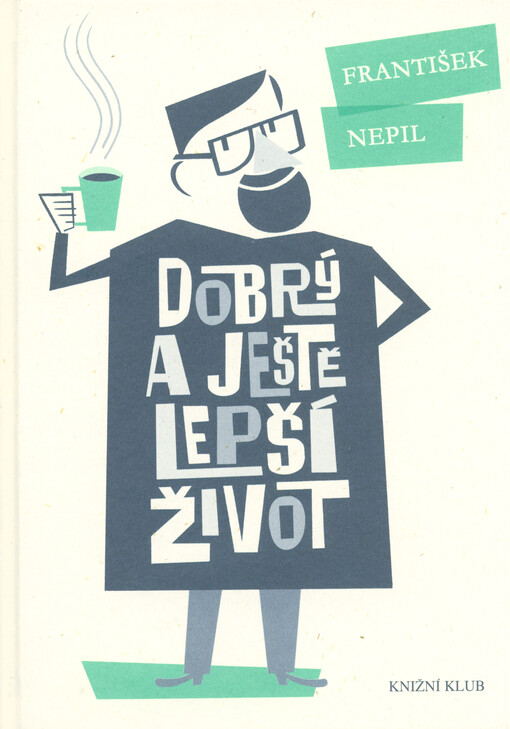 Dobrý a ještě lepší život