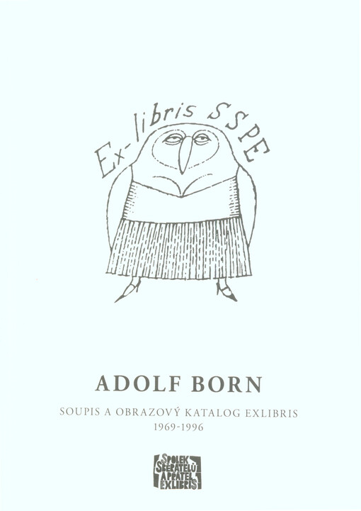 Adolf Born :soupis a obrazový katalog exlibris 1969-1996