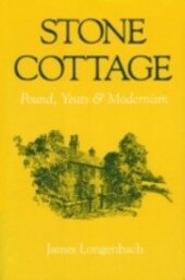 Stone Cottage: Pound, Yeats, and Modernism
