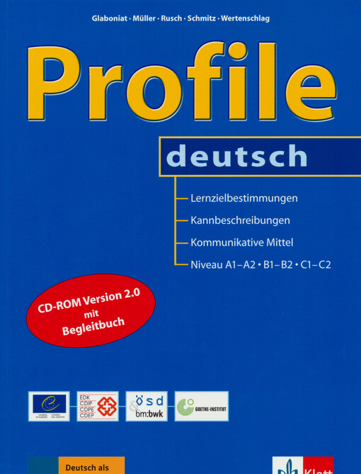 Profile deutsch : gemeinsamer europäischer Referenzrahmen : Lernzielbestimmungen, Kannbeschreibungen, Kommunikative Mittel : Niveau A1-A2, B1-B2, C1-C2