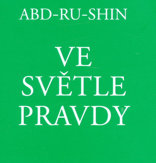 Ve světle pravdyposelství Grálu ; Desatero Božích přikázání a Otčenáš ; Odpovědi na otázky ; Modlitby které dal lidem Abd-ru-shin