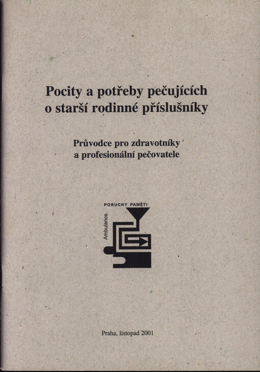 Pocity a potřeby pečujících o starší rodinné příslušníky : průvodce pro zdravotníky a profesionální pečovatele