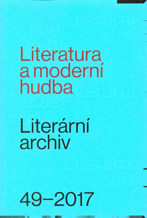 Literární archív : sborník Památníku národního písemnictví = sbornik Muzeja češskoj pis'mennosti = Jahrbuch des Museums des tschechischen Schrifttums = annual of the Museum of the Czech Literature = mémoires du Musée de la Littérature Tcheque