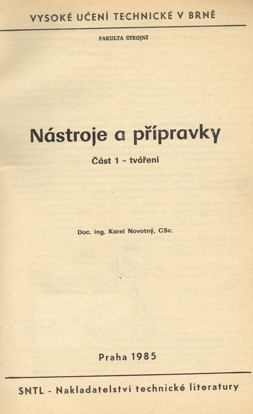 Nástroje a přípravky. [Část] 1, Tváření