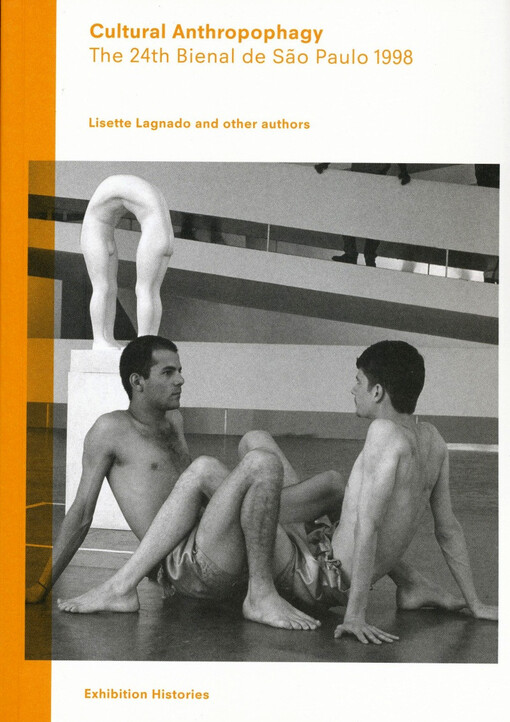 Cultural anthropophagy : the 24th Bienal de São Paulo 1998