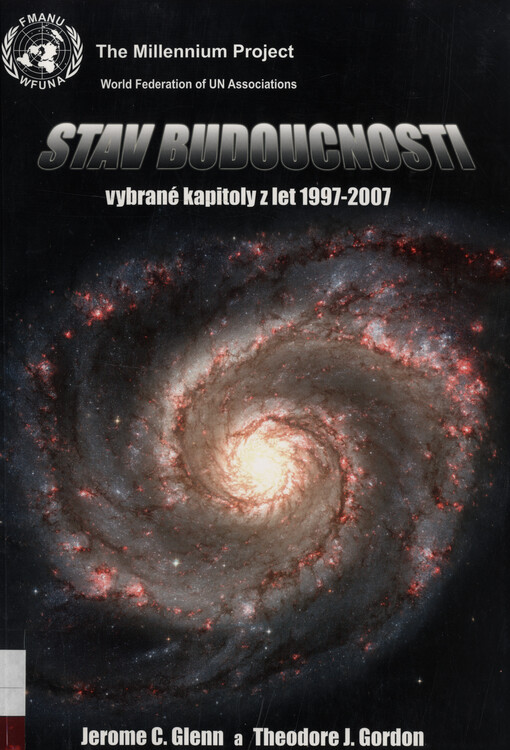 Stav budoucnosti: vybrané kapitoly z let 1997-2007