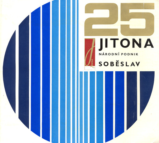 25 Jitona : 25 let práce pro dobré jméno socialistického nábytkářství : 1951-1976