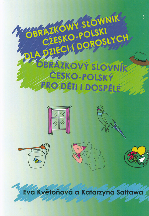 Obrazkowy słovnik czesko-polski dla dzieci i dorosłych = Obrázkový slovník česko-polský pro děti i dospělé