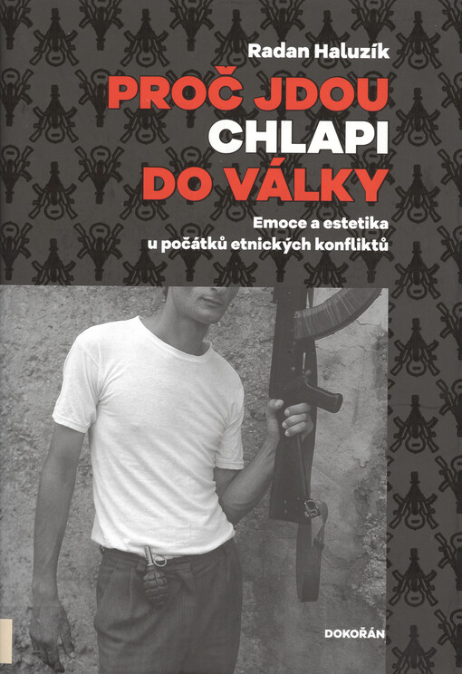 Proč jdou chlapi do války
