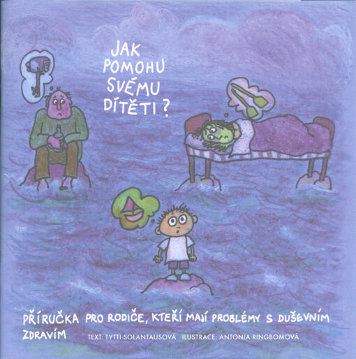Jak pomohu svému dítěti?: příručka pro rodiče, kteří mají problémy s duševním zdravím