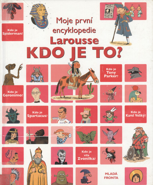 Kdo je to?: moje první encyklopedie Larousse