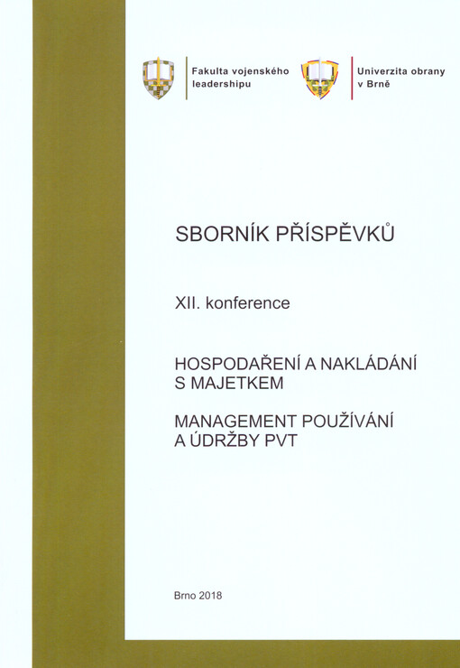 Sborník příspěvků ... konference Hospodaření a nakládání s majetkem, management používání a údržby PVT : Štěpánov ...