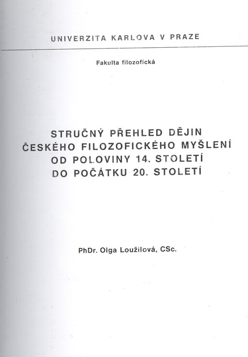 Stručný přehled dějin českého filozofického myšlení od poloviny 14. století do počátku 20. století :Určeno pro posl. fak. filozof.