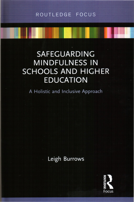 Safeguarding mindfulness in schools and higher education : a holistic and inclusive approach