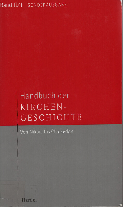 Die Reichskirche nach Konstantin dem Grossen.1. Halbband,Die Kirche von Nikaia vis Chalkedon
