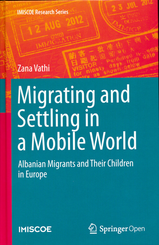 Migrating and settling in a mobile world : Albanian migrants and their children in Europe