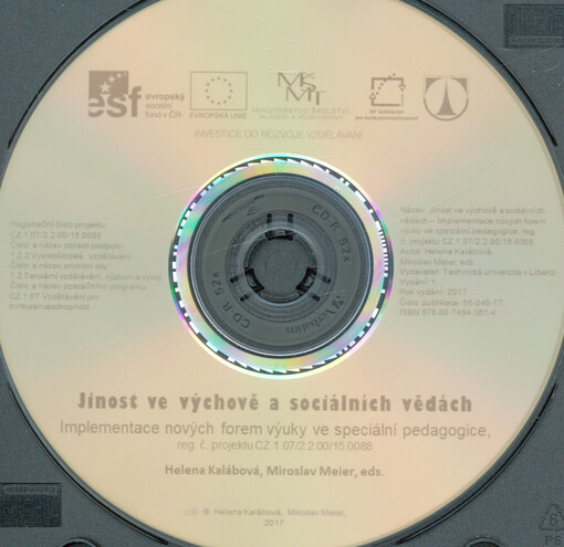 Jinost ve výchově a sociálních vědách: implementace nových forem výuky ve speciální pedagogice, reg. č. projektu CZ.1.07/2.2.00/15.0088