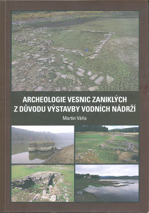 Archeologie vesnic zaniklých z důvodu výstavby vodních nádrží